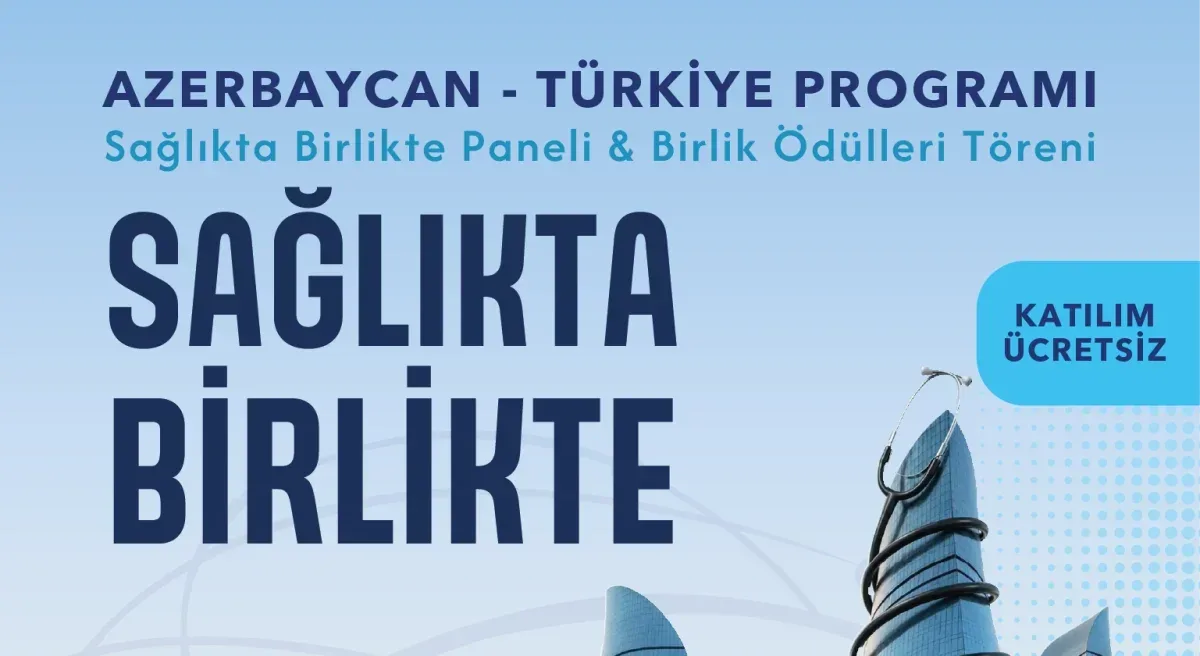 Azerbaycan ve Türkiye sağlıkta güçlerini birleştiriyor