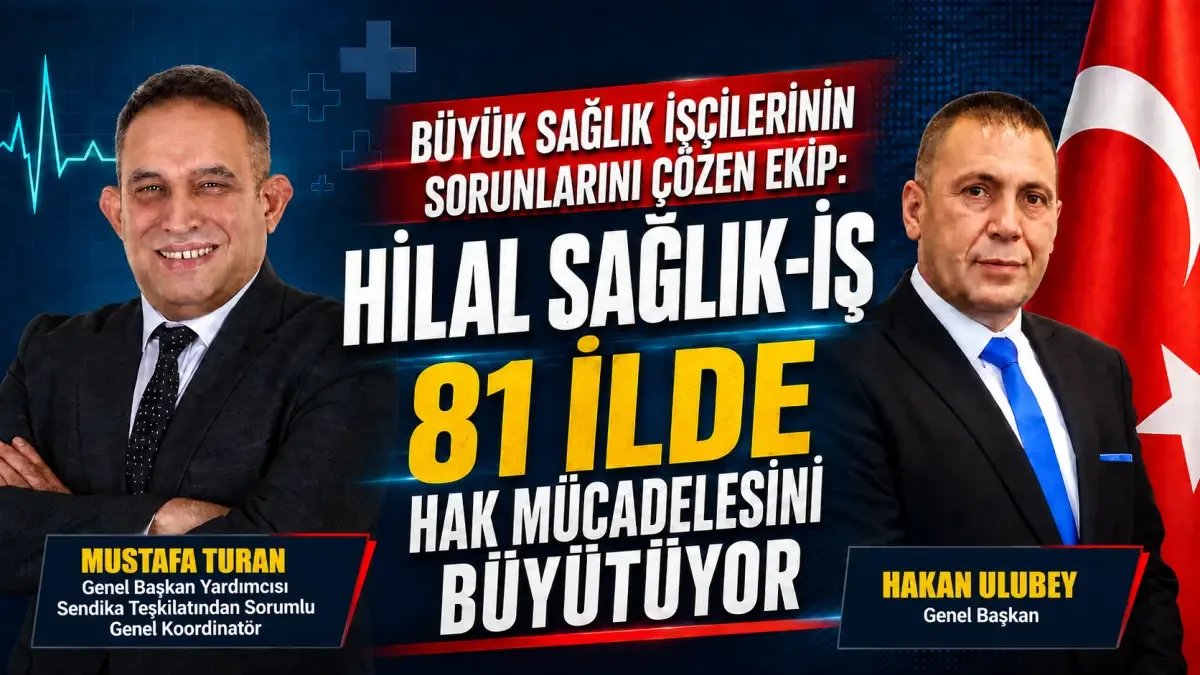 Hilal Sağlık-iş 81 ilde hak mücadelesini büyütüyor