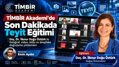 TİMBİR Akademi’de “Son Dakikada Teyit” eğitimi